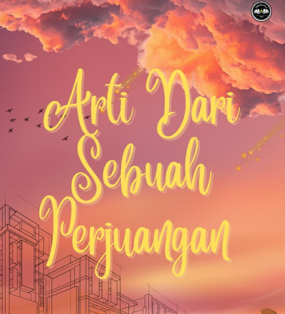 Arti dari Sebuah Perjuangan